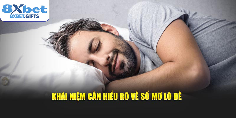 Khái niệm cần hiểu rõ về sổ mơ lô đề
