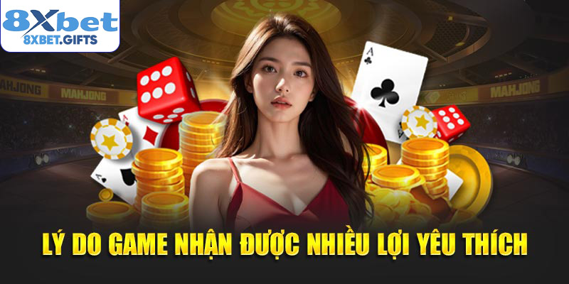 Lý do game nhận được nhiều lợi yêu thích