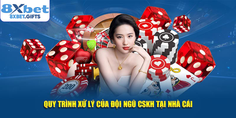 Quy trình xử lý của đội ngũ CSKH tại nhà cái