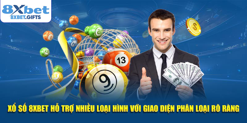 Xổ số 8xbet hỗ trợ nhiều loại hình với giao diện phân loại rõ ràng